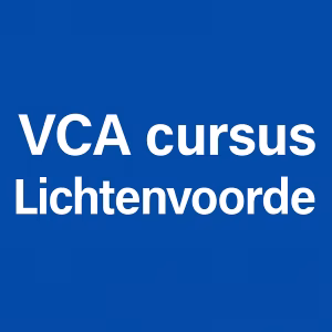 Lichtenvoorde VCA Cursus