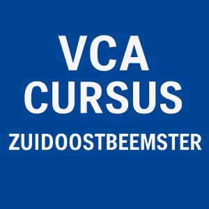 Zuidoostbeemster VCA Cursus
